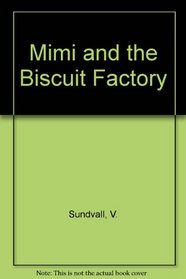 Mimi and the Biscuit Factory