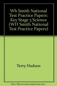 Wh Smith National Test Practice Papers: Key Stage 3 Science