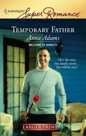 Temporary Father (Welcome to Honesty, Bk 1) (Harlequin Superromance, No 1407) (Larger Print)