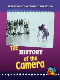 The History of the Camera (Inventions That Changed the World)