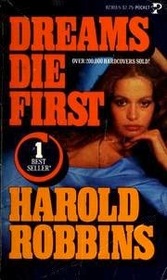 DREAMS DIE FIRST