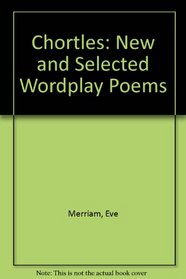 Chortles: New and Selected Wordplay Poems