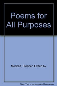 Poems for All Purposes