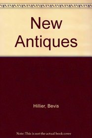 The new antiques