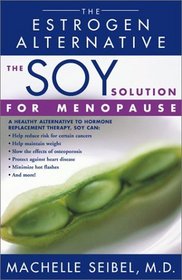 The Soy Solution for Menopause: The Estrogen Alternative