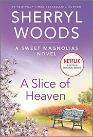 A Slice of Heaven: A Novel (A Sweet Magnolias Novel, 2)