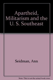 Apartheid, Militarism and the U. S. Southeast