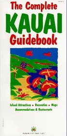 The Complete Kauai Guidebook (Indian Chief Travel Guide)
