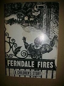 Ferndale Fires: A Children's Story