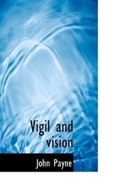 Vigil and vision