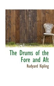 The Drums of the Fore and Aft