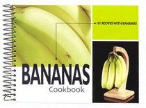 Bananas Cookbook: 101 Recipes with Bananas