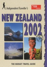 New Zealand 2002: The Budget Travel Guide (Independent Traveller's Guides)
