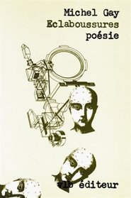 Eclaboussures: Poesies (French Edition)