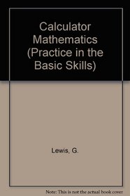 Calculator Mathematics (Practice in Essential Skills S)