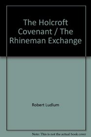 The Holcroft Covenant / The Rhineman Exchange