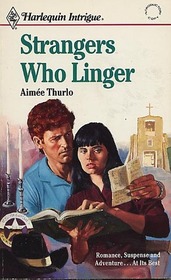 Strangers Who Linger (Harlequin Intrigue, No 162)