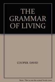 The grammar of living,