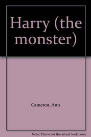 HARRY (THE MONSTER)