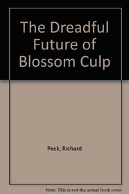 The Dreadful Future of Blossom Culp