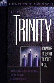 The Trinity: Discovering the Depth of the Nature of God (Growing Deep in the Christian Life)