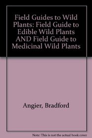 Field Guides to Wild Plants: Edibles and Medicinals