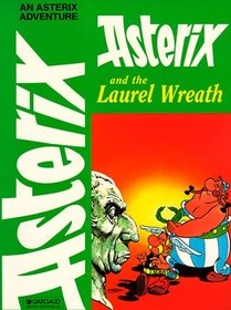 Asterix and the Laurel Wreath (Adventures of Asterix)