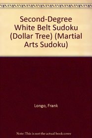 Second-Degree White Belt Sudoku (Dollar Tree) (Martial Arts Sudoku)