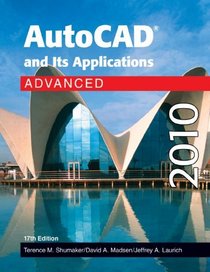 AutoCAD and Its Applications - Advanced 2010