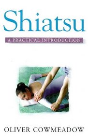Shiatsu (Practical Introduction Series)