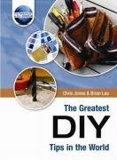 The Greatest DIY Tips in the World (The Greatest Tips in the World)