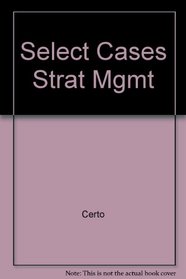 Selected Cases in Strategic Management
