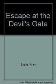 Escape at the Devil's Gate
