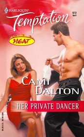 Her Private Dancer (Heat) (Harlequin Temptation, No 972)