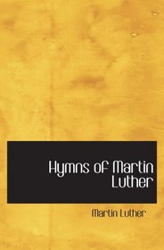 Hymns of Martin Luther