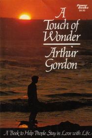 A Touch of Wonder: A Book to Help People Stay in Love With Life