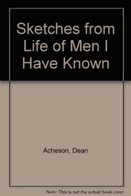 Sketches from Life of Men I Have Known