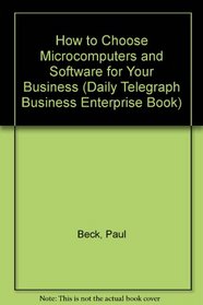 How to Choose Microcomputers and Software for Your Business (