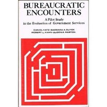 Bureaucratic Encounters: A Pilot Study in the Evaluation of Government Services