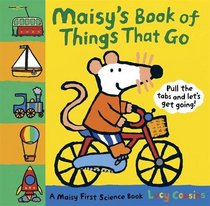 Maisy's Book of Things That Go (Maisy First Science)