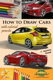 How to Draw Cars with Colored Pencils: from Photographs in Realistic Style, Learn to Draw Ford Focus ST, Honda Accord, Ferrari Spider cars, Drawing Vehicles, Step-by-Step Drawing Tutorials