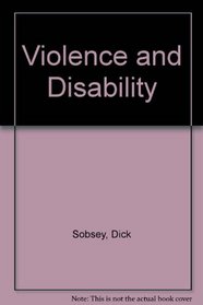 Violence and Disability: An Annotated Bibliography