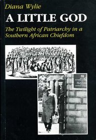 A little god: The twilight of patriarchy in a southern African chiefdom