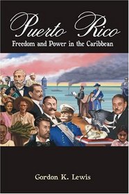 Puerto Rico: Freedom and Power in the Caribbean