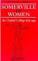 Somerville for Women: An Oxford College 1879-1993