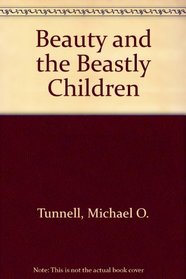 Beauty and the Beastly Children