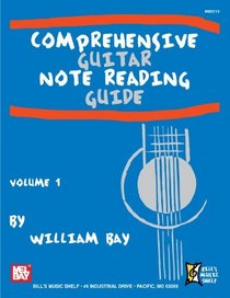 Comprehensive Guitar Note Reading Guide, Vol. 1 (Bill's Music Shelf)
