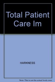Medical-Surgical Nursing: Total Patient Care