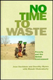 No Time to Waste: Poverty and the Global Environment