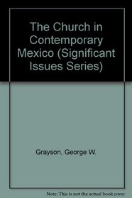 The Church in Contemporary Mexico (Csis Significant Issues Series)